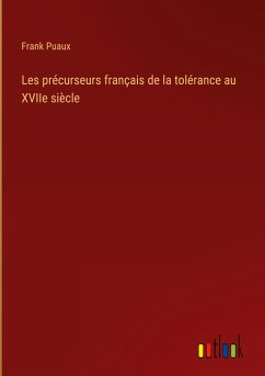 Les précurseurs français de la tolérance au XVIIe siècle