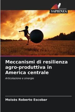 Meccanismi di resilienza agro-produttiva in America centrale - Escobar, Moisès Roberto