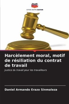 Harcèlement moral, motif de résiliation du contrat de travail - Erazo Sinmaleza, Daniel Armando