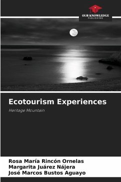 Ecotourism Experiences - Rincón Ornelas, Rosa María;Juárez Nájera, Margarita;Bustos Aguayo, José Marcos