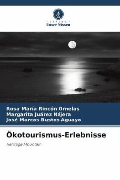 Ökotourismus-Erlebnisse - Rincón Ornelas, Rosa María;Juárez Nájera, Margarita;Bustos Aguayo, José Marcos