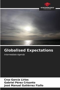 Globalised Expectations - García Lirios, Cruz;Pérez Crisanto, Gabriel;Gutiérrez Fiallo, José Manuel