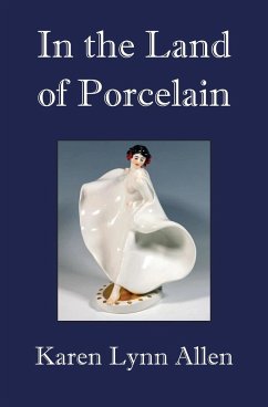 In the Land of Porcelain - Allen, Karen Lynn