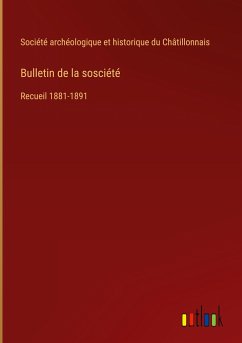 Bulletin de la sosciété - Société archéologique et historique du Châtillonnais