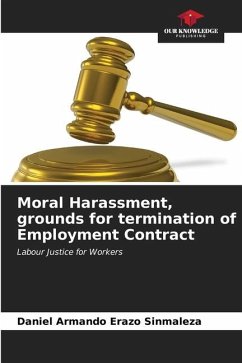 Moral Harassment, grounds for termination of Employment Contract - Erazo Sinmaleza, Daniel Armando