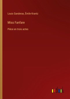 Miss Fanfare - Ganderax, Louis; Krantz, Émile