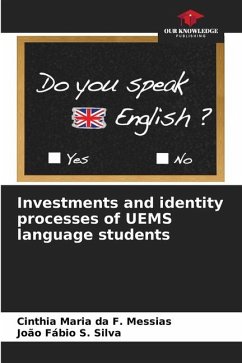 Investments and identity processes of UEMS language students - da F. Messias, Cinthia Maria;S. Silva, João Fábio
