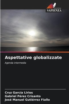 Aspettative globalizzate - García Lirios, Cruz;Pérez Crisanto, Gabriel;Gutiérrez Fiallo, José Manuel