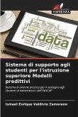 Sistema di supporto agli studenti per l'istruzione superiore Modelli predittivi