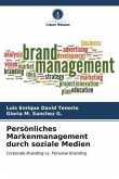 Persönliches Markenmanagement durch soziale Medien