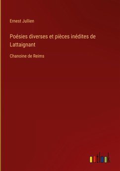 Poésies diverses et pièces inédites de Lattaignant - Jullien, Ernest