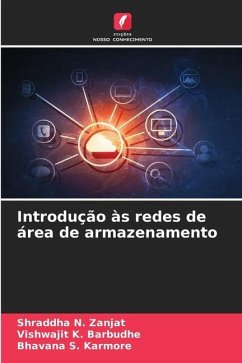 Introdução às redes de área de armazenamento - Zanjat, Shraddha N.;Barbudhe, Vishwajit K.;Karmore, Bhavana S.