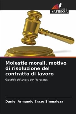 Molestie morali, motivo di risoluzione del contratto di lavoro - Erazo Sinmaleza, Daniel Armando