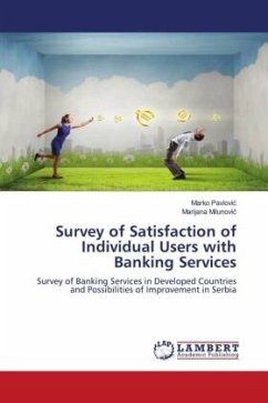 Survey of Satisfaction of Individual Users with Banking Services - Pavlovic, Marko;Milunovic, Marijana