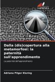 Dalla (dis)copertura alla metamorfosi: la paternità sull'apprendimento