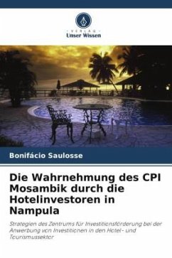 Die Wahrnehmung des CPI Mosambik durch die Hotelinvestoren in Nampula - Saulosse, Bonifácio