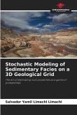 Stochastic Modeling of Sedimentary Facies on a 3D Geological Grid