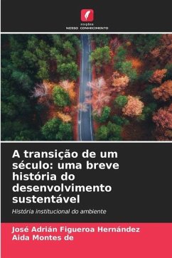 A transição de um século - Figueroa Hernández, José Adrián;Montes de, Aida