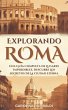 Explorando Roma - Una Guía Completa De... - Bild 1