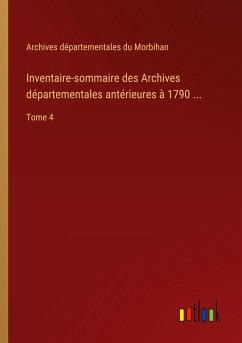 Inventaire-sommaire des Archives départementales antérieures à 1790 ...