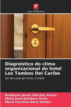 Diagnóstico do clima organizacional do hotel Los Tambos Del Caribe - Sánchez Rosso, Brahayan Javier;Quintero Doria, María José;Doria Ibáñez, María Carolina