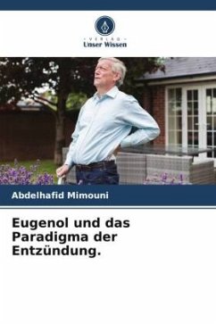 Eugenol und das Paradigma der Entzündung. - Mimouni, Abdelhafid