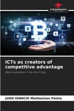 ICTs as creators of competitive advantage - Montesinos Palma, JUAN IGNACIO