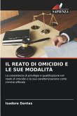 IL REATO DI OMICIDIO E LE SUE MODALITÀ