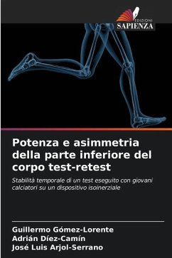 Potenza e asimmetria della parte inferiore del corpo test-retest - Gómez-Lorente, Guillermo;Díez-Camín, Adrián;Arjol-Serrano, José Luis