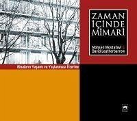 Zaman Icinde Mimari - Mostafavi, Mohsen; Leatherbarrow, David