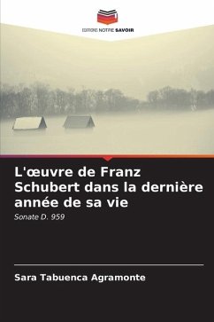 L'¿uvre de Franz Schubert dans la dernière année de sa vie - Tabuenca Agramonte, Sara