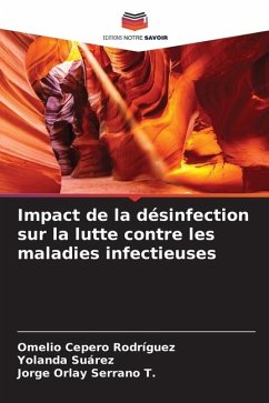 Impact de la désinfection sur la lutte contre les maladies infectieuses - Cepero Rodriguez, Omelio;Suárez, Yolanda;Serrano T., Jorge Orlay