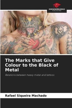 The Marks that Give Colour to the Black of Metal - Siqueira Machado, Rafael