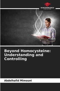 Beyond Homocysteine: Understanding and Controlling - Mimouni, Abdelhafid