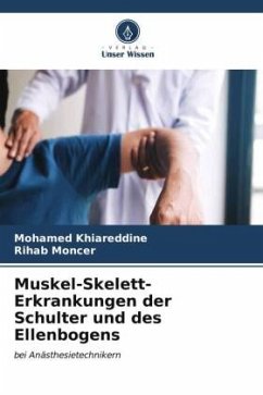 Muskel-Skelett-Erkrankungen der Schulter und des Ellenbogens - Khiareddine, Mohamed;Moncer, Rihab