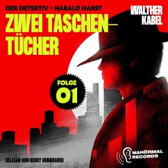 Zwei Taschentücher (Der Detektiv-Harald Harst, Folge 1) (MP3-Download) - Kabel, Walther