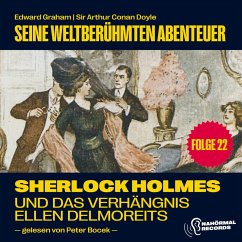 Sherlock Holmes und das Verhängnis der Ellen Delmoreits (Seine weltberühmten Abenteuer, Folge 22) (MP3-Download) - Doyle, Sir Arthur Conan; Graham, Edward