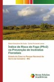 Índice de Risco de Fogo (Pfiv2) na Prevenção de Incêndios Florestais