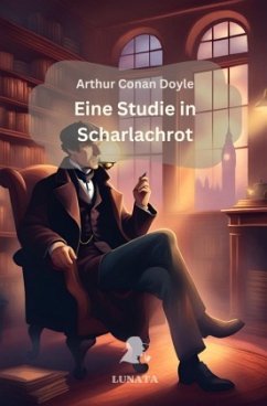 Sherlock Holmes: Eine Studie in Scharlachrot - Doyle, Arthur Conan
