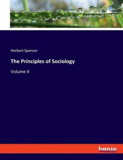 The Principles of Sociology - Spencer, Herbert