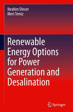 Renewable Energy Options for Power Generation and Desalination - Dincer, Ibrahim;Temiz, Mert