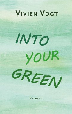 Into your green - Vogt, Vivien