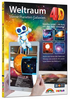 Weltraum 4D - Sterne, Planeten, Galaxien - mit App virtuell durch den Weltall - Markt+Technik Verlag GmbH