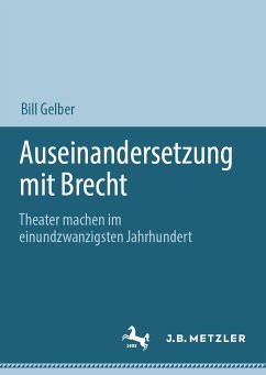 Auseinandersetzung mit Brecht (eBook, PDF) - Gelber, Bill