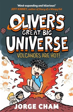 Oliver's Great Big Universe: Volcanoes are Hot! (eBook, ePUB) - Cham, Jorge