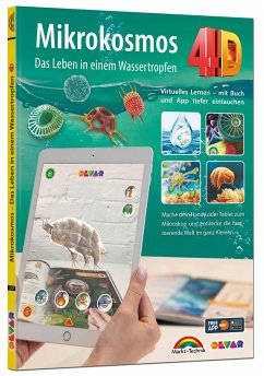 Mikrokosmos 4D - Bakterien - Natur - Das Leben in einem Wassertropfen - mit App, entdecke die Welt im ganz Kleinen - Markt+Technik Verlag GmbH