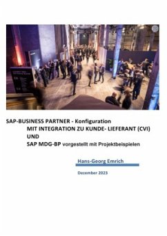 SAP S/4HANA Business Partner Customizing-Handbuch zu Kunde/Lieferant Integration (CVI) - Emrich, Hans-Georg
