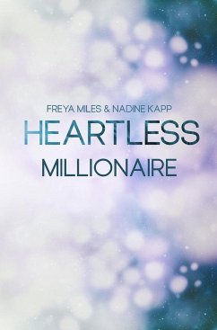Heartless Millionaire - Miles, Freya;Kapp, Nadine