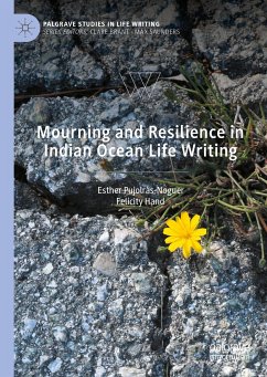 Mourning and Resilience in Indian Ocean Life Writing (eBook, PDF) - Pujolràs-Noguer, Esther; Hand, Felicity