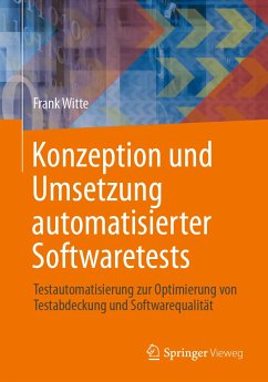 Konzeption und Umsetzung automatisierter Softwaretests (eBook, PDF) - Witte, Frank